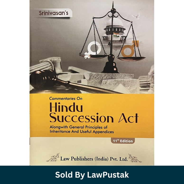 Commentaries On Hindu Succession Act Alongwith General Principles of Inheritance and Useful Appendices By Srinivasan - 11th Edition 2025 | Law Publisher
