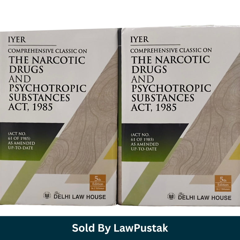 Comprehensive Classic on The Narcotic Drugs and Psychotropic Substances Act 1985 in 2 vols-5th Latest Edition 2026 | Delhi Law House
