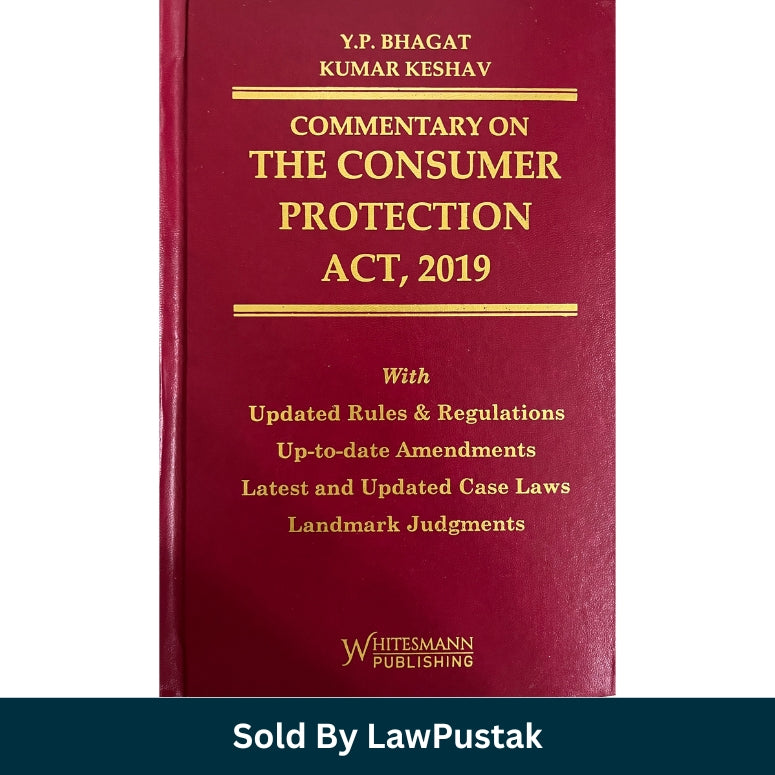 Commentary on the Consumer Protection Act 2019 by Y.P. Bhagat Kumar Keshav Latest Edition India Hardcover Whitesmann Publishing Law Book