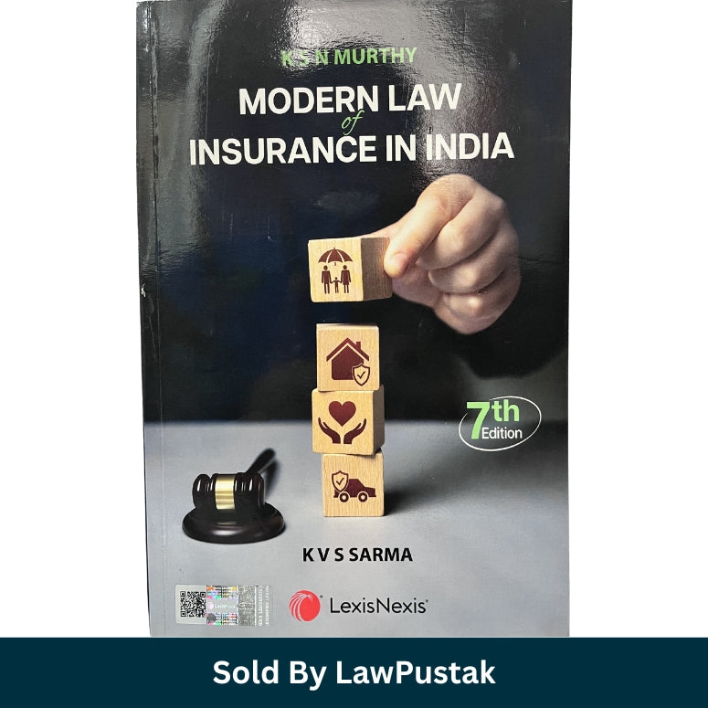 Modern Law of Insurance in India by K.S.N. Murthy - 7th Edition 2024 | LexisNexis