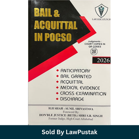 Bail & Acquittal in POCSO Act 2012 - 1st Edition 2026 - by Justice (Retd.) S.R. Singh | Priytej Publications
