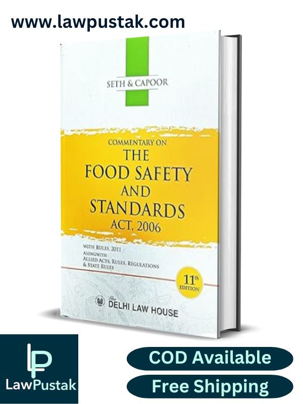 Commentary On The Food Safety And Standards Act, 2006 By Seth And Capoor-11th Edition 2023-Delhi Law House