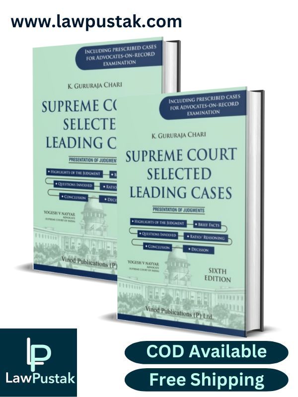 Supreme Court Selected Leading Cases (In Volumes) by K Gururaja Chari,  Yogesh V Nayyar-6th Edition, 2024-Vinod Publications