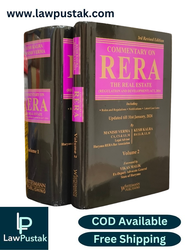 Commentary on RERA The Real Estate ( Regulation and Development ) Act, 2016 By Manish Verma & Kush Kalra - 3rd Edition 2024 - Whitesmann Publishing