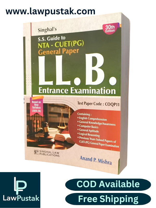 LL.B | S.S. Guide NTA - CUET(PG) General Paper LL.B Entrance Examination By Anand P. Mishra - 30th Edition 2025-26 - Singhal Law Publication