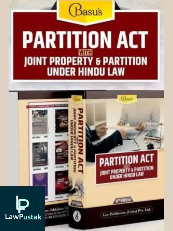 Partition Act With Joint Property & Partition under Hindu law by Basu-11th Edition 2023-Law Publisher