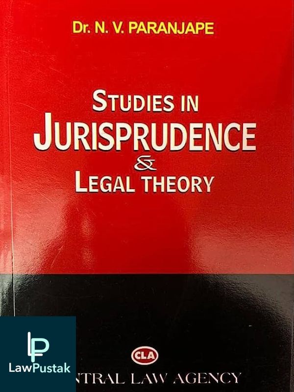Studies in Jurisprudence and Legal Theory by N V Paranjape – Lawpustak