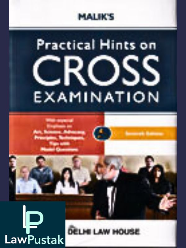 Practical Hints on Cross on Cross Examination by Malik – 7th Edition 2023-DLH-Lawpustak