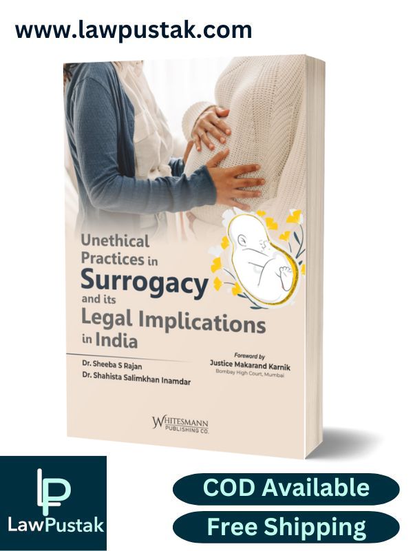 UNETHICAL PRACTICES IN SURROGACY AND ITS LEGAL IMPLICATIONS IN INDIA By Dr. Sheeba S Rajan-Edition 2023-Whitesmann
