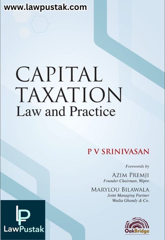 Capital Taxation Law and Practice | P V Srinivasan | Oakbridge Publishing | 1st Edition November 2024
