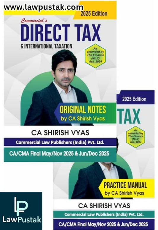 Commercial's Direct Tax & International Taxation | Original Notes & Practice Manual | CA Shirish Vyas | Edition 2025