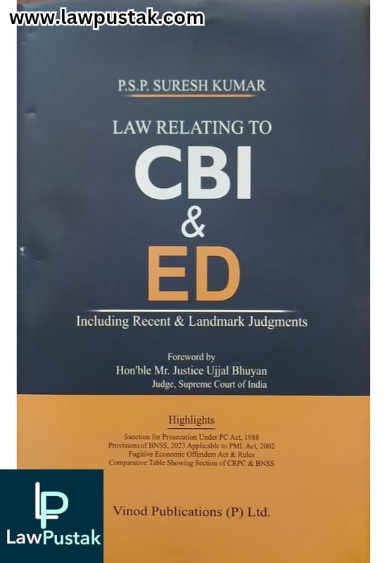Law Relating to CBI & ED | Including recent and landmark judgements | P.S.P Suresh Kumar | 3rd Edition 2025 | Vinod Publications