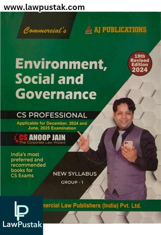 Environment, Social and Governance(Applicable for December, 2024 and June, 2025 Examination) By CS Anoop Jain - 19th Edition 2024 - Commercial Law House