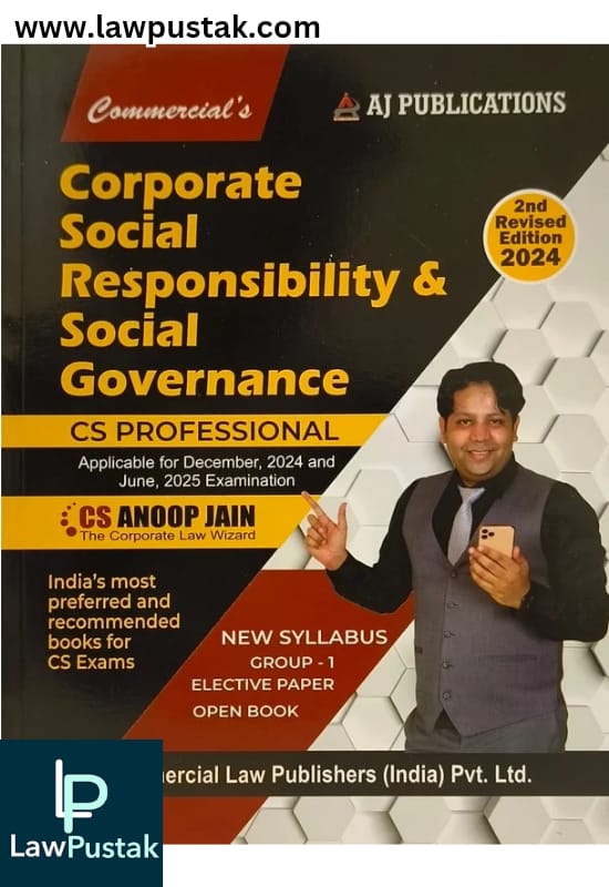 Corporate Social Responsibility & Social Governance (New Syllabus Group I) By CS Anoop Jain - 2nd Edition 2024 - Commercial Law House