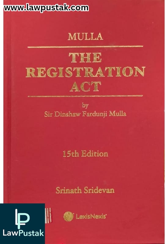 The Registration Act by Mulla - 15th Edition 2025 - LexisNexis