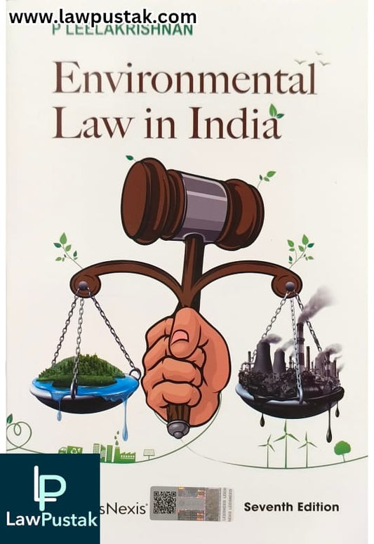 Environmental Law in India By P Leelakrishnan - 7th Edition 2025 - LexisNexis