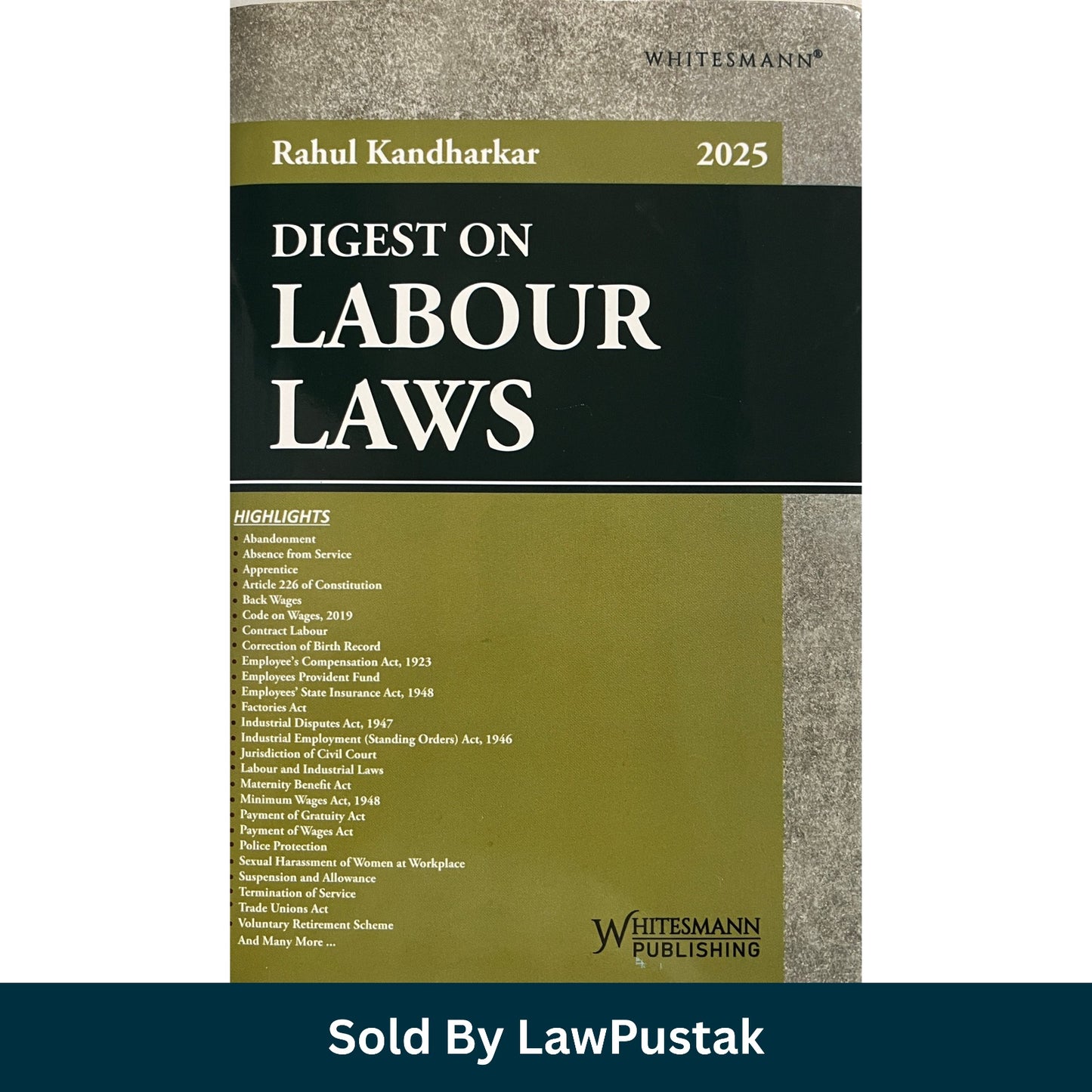 Digest on Labour Laws 2025 by Rahul Kandharkar | Whitesmann Publishing | Labour and Industrial Law Book | Employment Law Reference Guide India
