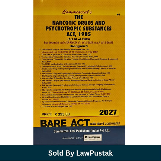 Commercials The Narcotic Drugs and Psychotropic Substances Act 1985 Bare Act 2027 Edition Commercial Law Publishers