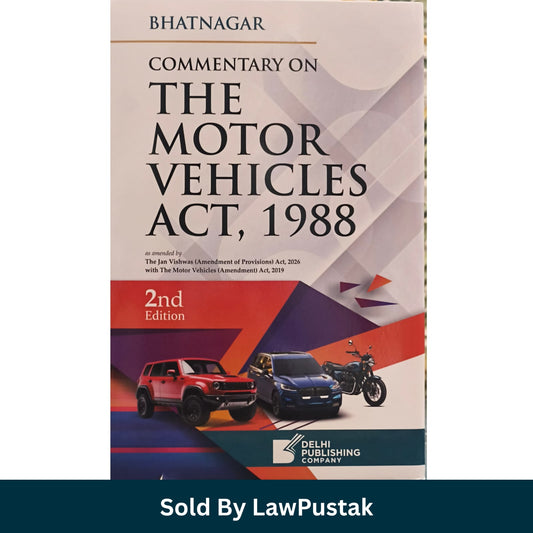 Bhatnagar Commentary on The Motor Vehicles Act 1988 2nd Edition Delhi Publishing Hardcover