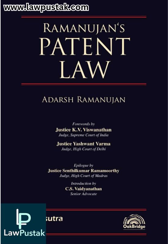 Patent Law by Adarsh Ramanujan | 1st Edition November 2024 | Oakbridge Publishing