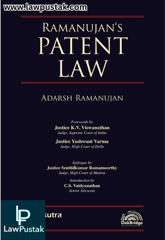 Patent Law by Adarsh Ramanujan | 1st Edition November 2024 | Oakbridge Publishing