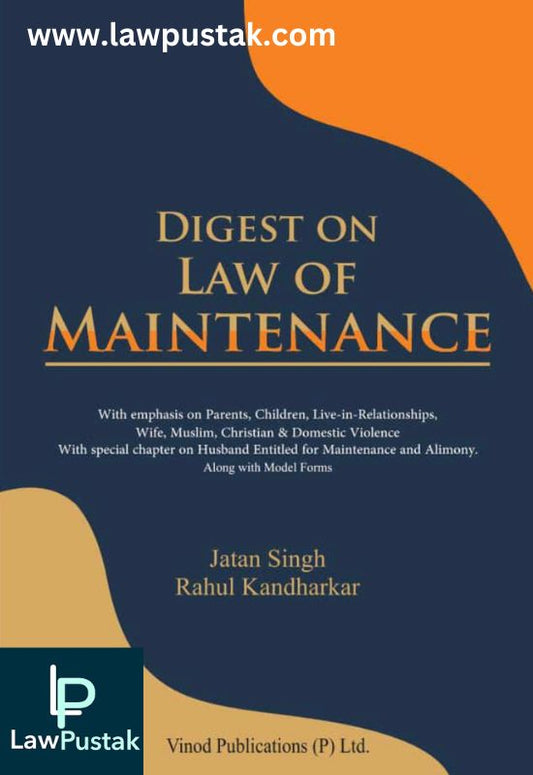 Digest on law of Maintenance by Rahul Kandharkar – 1st Edition 2024-Vinod Publication