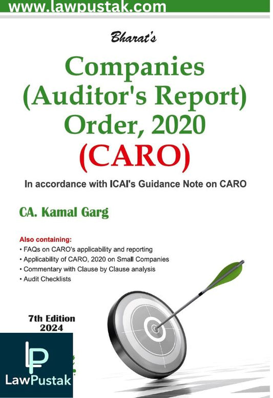 Companies (Auditor’s Report) Order, 2020 (CARO) By CA. Kamal Garg-7th Edition 2024-Bharat Law House