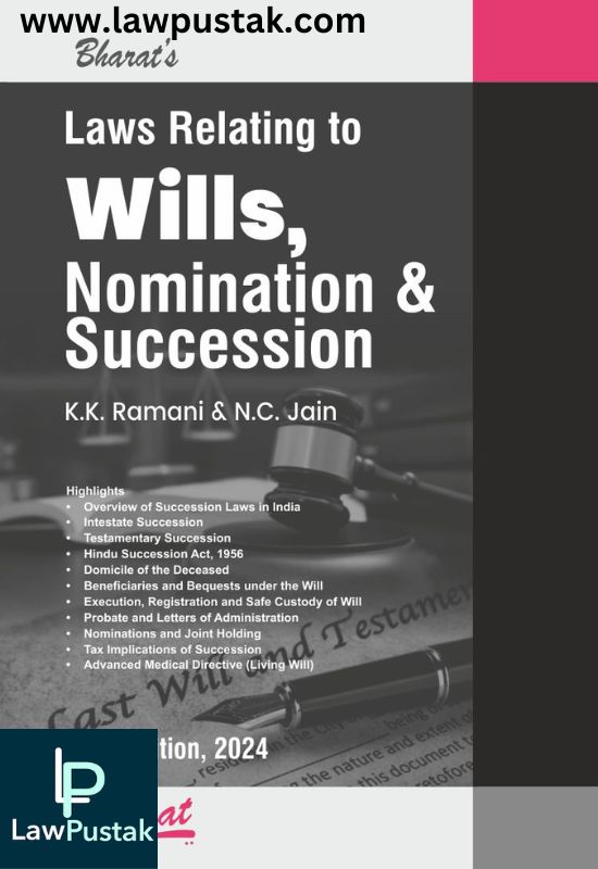 Law relating to WILLS, Nomination & Succession by K.K. Ramani N.C. Jain-3rd Edition 2024-Bharat Law House