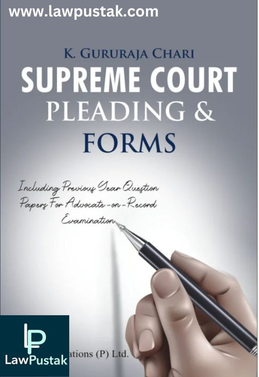 Supreme Court Pleadings and Forms By K Gururaja Chari-Edition 2024-Vinod Publishing