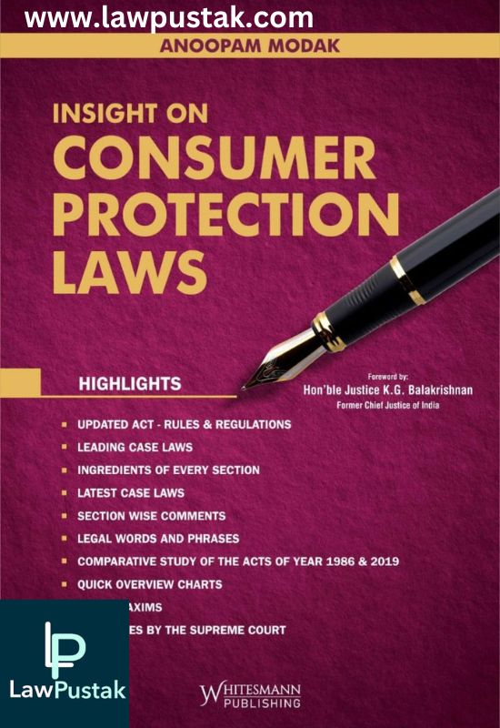 Consumer Protection Laws | Insight On Consumer Protection Laws By Ανοοραm Modak[-2nd Edition 2024-Whitesmann