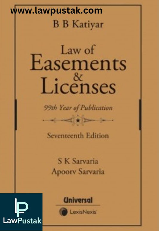 Law of Easements and Licenses By B B Katiyar-17th Edition 2024-LexisNexis
