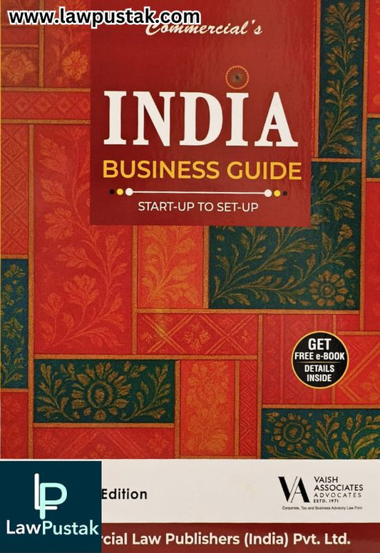 India Business Guide - Start-up to Set-up - Edition 2025 | Commercial Law Publishers (India) Pvt. Ltd.