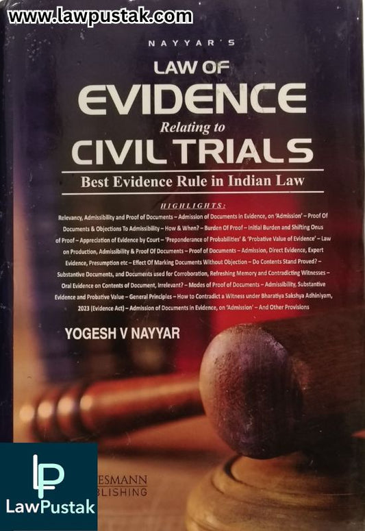 Law of Evidence Relating to Civil Trials (Best Evidence Rule in Indian Law) by Yogesh V Nayyar | Whitesmann Publishing