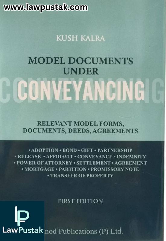 Model Documents Under Conveyancing (Relevant Model Forms, Documents, DEEDS, Agreements - 1st Edition 2025 by Kush Kalra | Vinod Publications (P) Ltd.