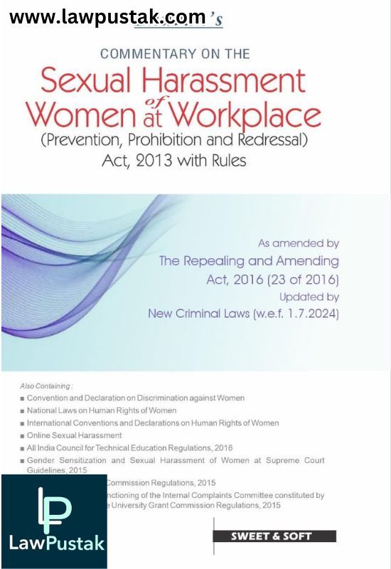 Commentary On The Sexual Harassment Of Women At Workplace (Prevention, Prohibition and Redressal Act, 2013 With Rules) By Bhuvan - Latest Edition 2025 - Sweet & Soft