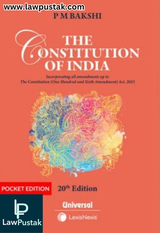 Constitution of India (Pocket Edition) By P M Bakshi - 20th Edition 2025 - LexisNexis