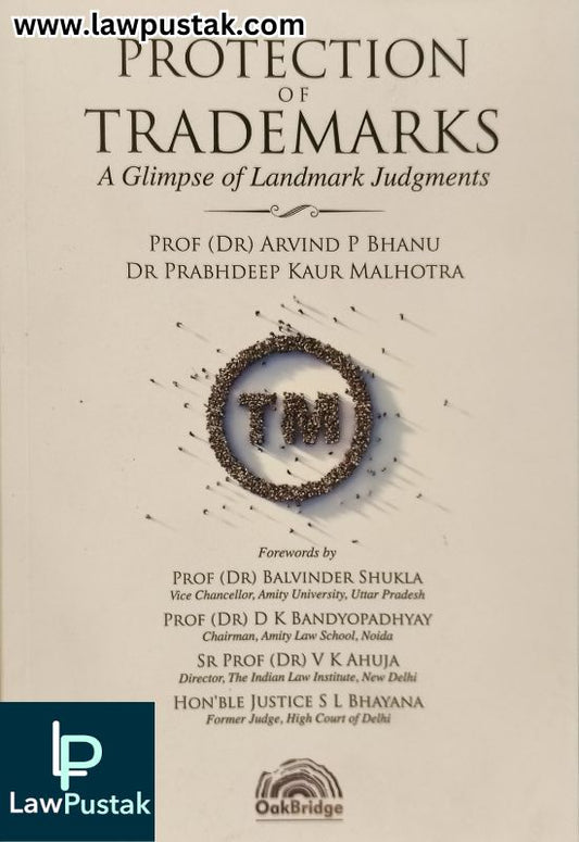 Protection of Trademarks a Glimpse of Landmark Judgments by Dr. Arvind P. Bhanu and Dr. Prabhdeep Kaud Malhotra | OakBridge