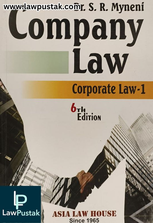 Company Law (Corporate Law-1) by Dr. S. R. Myneni - 6th Edition 2025 | Asia Law House