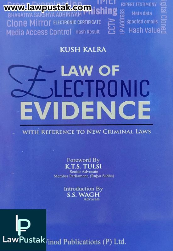 Law of Electronic Evidence with Reference to New Criminal Laws - 3rd Edition 2025 by Kush Kalra | Vinod Publications (P) Ltd.