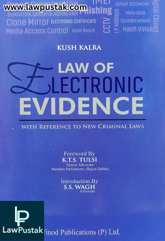 Law of Electronic Evidence with Reference to New Criminal Laws - 3rd Edition 2025 by Kush Kalra | Vinod Publications (P) Ltd.