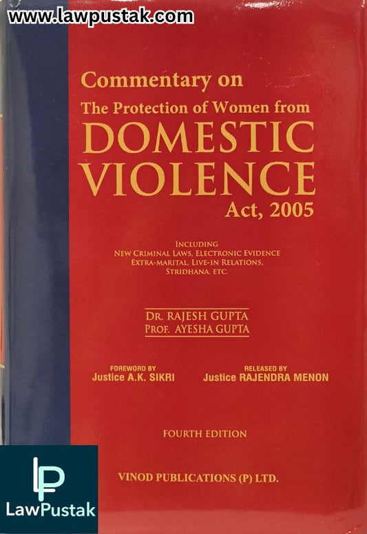 Commentary on The Protection of Women From Domestic Violence Act, 2005 By Dr. Rejesh Gupta and Prof. Ayesha Gupta - 4th Edition 2025 - Vinod Publication