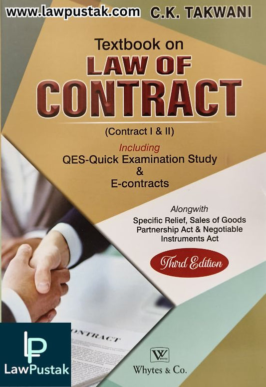 Textbook on Law of Contract (Contact 1 and 2) - Including QES-Quick Examination Study and E-Contracts by C.K. Takwani - 3rd Edition 2025 | Whytes & Co.