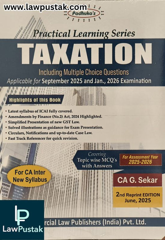 Taxation | Practical Learning Series Taxation Including MCQ's By CA G. Sekar Applicable for September 2025 and Jan., 2026 Examination - Commercial Law Publishers