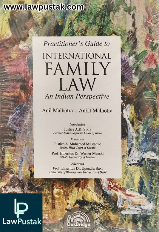 Practitioner’s Guide to International Family Law: An Indian Perspective by Anil Malhotra & Ankit Malhotra | Oakbridge Publishing Company