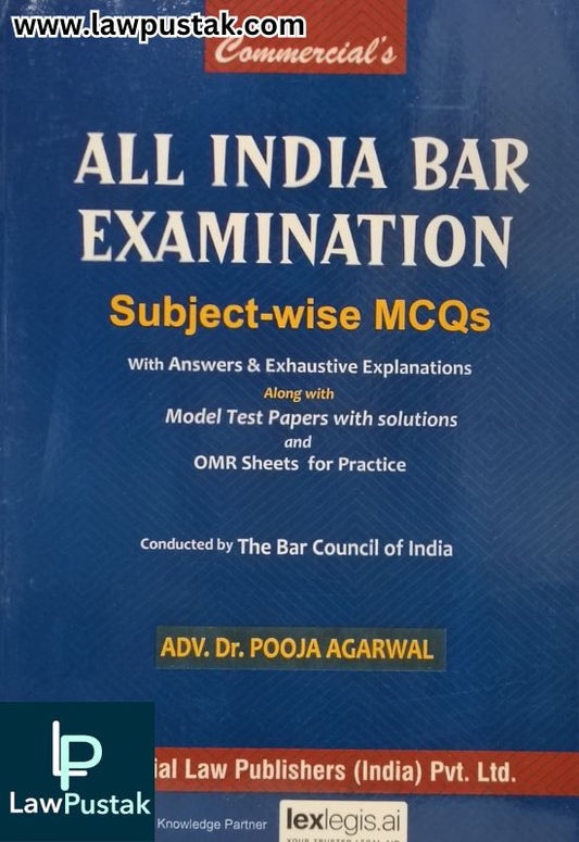 All India Bar Examination Subject-wise MCQs with Answers & Exhaustive Explanations Along with Model Test Papers with Solutions and OMR Sheets For Practice by ADV. Dr. Pooja Agarwal | Commercial Law Publishers (India) Pvt. Ltd.