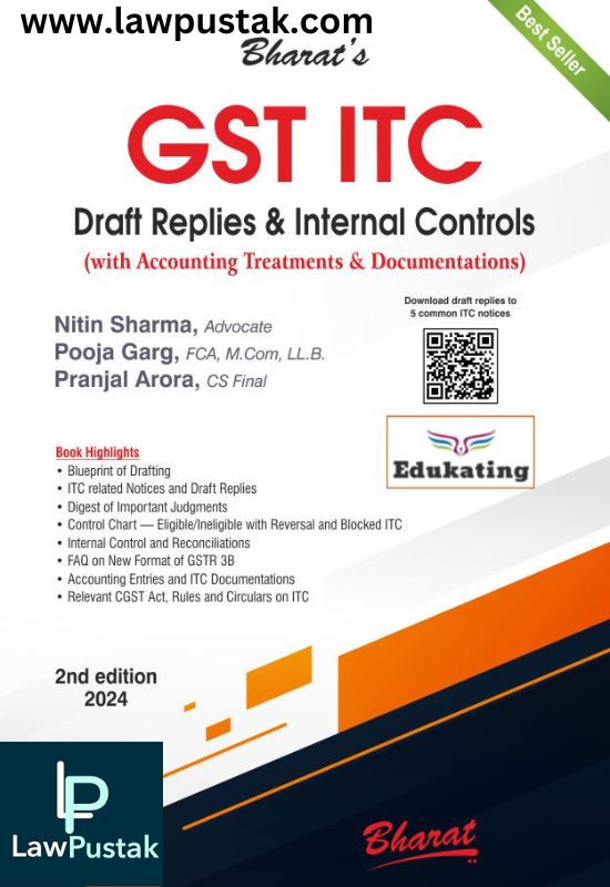 GST ITC Draft Replies & Internal Controls by Adv. Nitin Sharma, CA. Pooja Garg, & Pranjal Arora-2nd Edition 2024-Bharat Law House