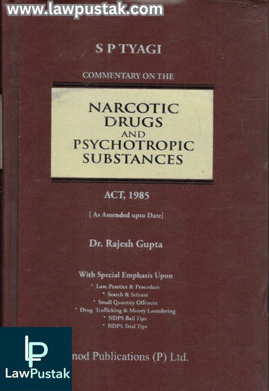 Commentary on the Narcotic Drugs and Psychotropic Substance (NDPS) Act, 1985 by Dr. Rajesh Gupta -3rd Edition 2024-Vinod Publication