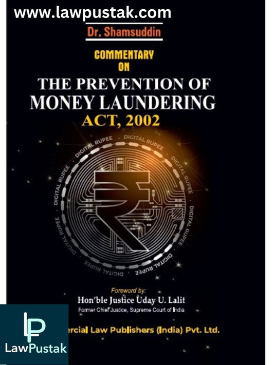 Commentary on The Prevention of Money Laundering Act. 2002 By Dr. Shamsuddin-Commercial