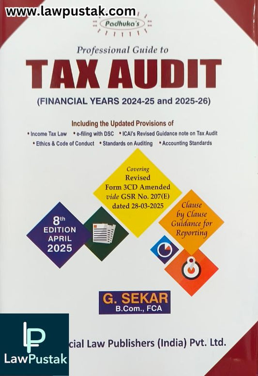 Professional Guide to TAX AUDIT (Financial Years 2024-2025 and 2025-2026) | 8th Edition 2025 - Commercial Law Publishers