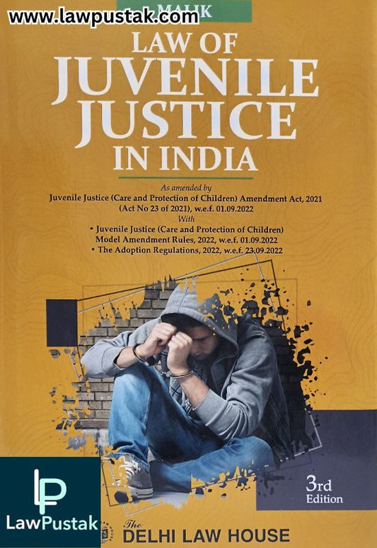 Law of Juvenile Justice in India by Malik – 3rd Edition 2025 - Delhi Law House